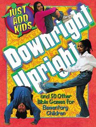 Just Add Kids: Downright Upright