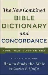 The New Combined Bible Dictionary And Concordance