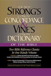 Strong's Concise Concordance & Vine's Concise Dictionary
