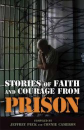 Stories Of Faith And Courage From Prison (Battlefields & Blessings)