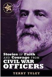 Stories Of Faith And Courage From Civil War Officers (Battlefields & Blessings)
