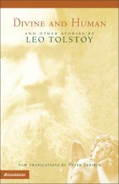 Divine And Human: And Other Stories By Leo Tolstoy