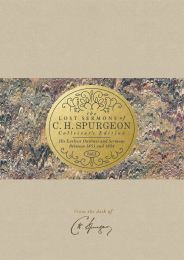 The Lost Sermons Of C. H. Spurgeon Volume III-Collector's Edition