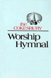 The Cokesbury Worship Hymnal