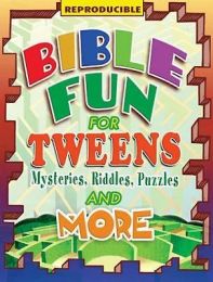 Bible Fun for Tweens: Mysteries, Riddles, Puzzles, and More